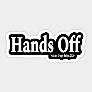 Hands Off. - Nadine Otego Seiler, 2020 - Front Sticker